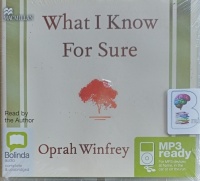 What I Know for Sure written by Oprah Winfrey performed by Oprah Winfrey on MP3 CD (Unabridged)
